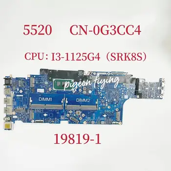 19819-1 Материнская плата для ноутбука Dell Latitude 5520 Материнская плата Процессор: I3-1125G4 SRK8S CN-0G3CC4 0G3CC4 G3CC4 100% Тест В порядке