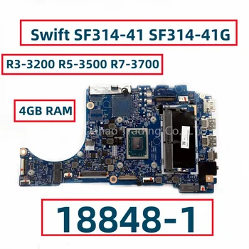 Для ноутбука Acer Swift SF314-41 SF314-41G Материнская плата с процессором AMD R3-3200 R5-3500 R7-3700 4 ГБ оперативной памяти 18848-1 448.0E723.0011