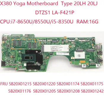 Материнская плата X380 Yoga DTZS1 LA-F421P 5B20X01215 5B20X01174 5B20X01176 5B20X01208 для Thinkpad X380 Yoga 20LH 20LJ i5/i7 Оперативная память: 16G